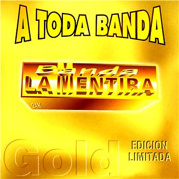 Banda La Mentira A toda banda Vol. I