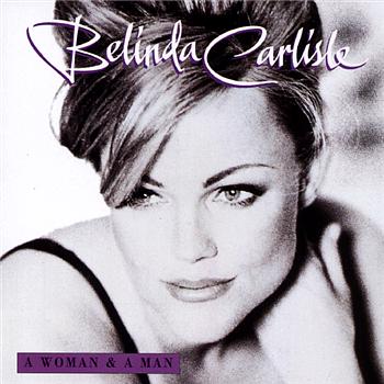 Belinda Carlisle A Woman And A Man