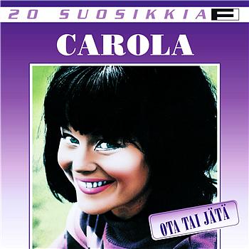 Carola 20 suosikkia 3 / Ota tai j&auml;ta