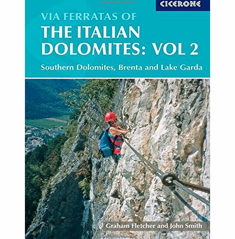 Cicerone Via Ferratas of the Italian Dolomites: Southern Dolomites, Brenta and Lake Garda Area: Southern, Bre