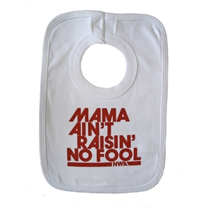 Baby Bib - Mama Aint Raisin No Fool