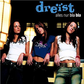 DREIST Alles Nur Bla Bla