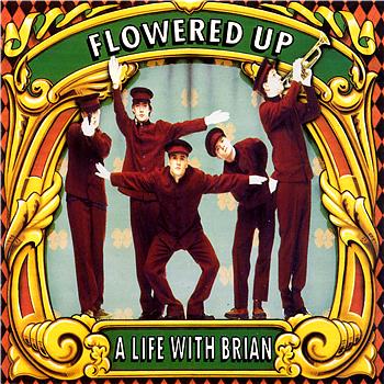 Flowered Up A Life With Brian