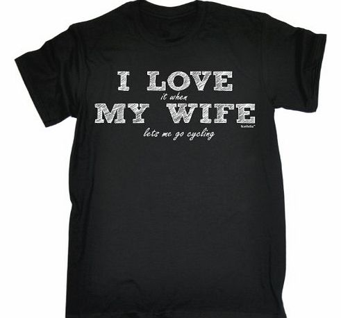 I LOVE IT WHEN MY WIFE LETS ME GO CYCLING (5XL - BLACK) NEW PREMIUM LOOSE FIT T-SHIRT - slogan funny clothing joke novelty vintage retro t shirt top mens ladies womens girl boy men tshirt tee t-shirts