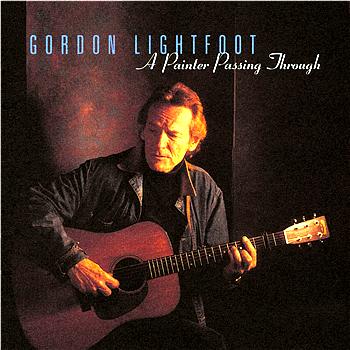 Gordon Lightfoot A Painter Passing Through