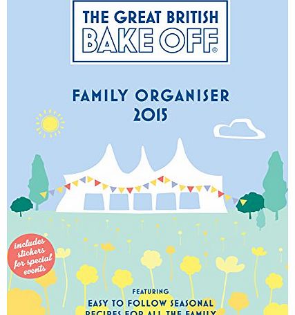 Great British Bake Off Official Great British Bake off Family Organiser 2015 Wall Calendar (Calendars 2015)