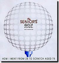 THE SENIORand#39;S GOLF SCHOOL BOOK