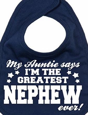 Image is Everything IiE, Auntie says Greatest Nephew ever, Boy Girl Unisex Feeding Bib, Navy