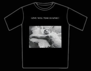 Love Will Tear Us Apart T-Shirt