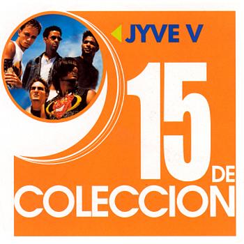 15 De Coleccion: Jyve V