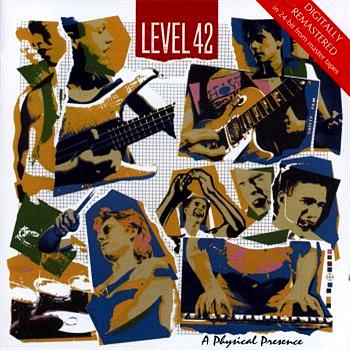 Level 42 A Physical Presence