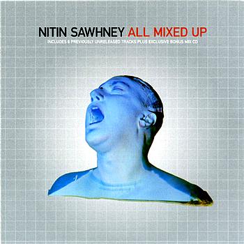 NITIN SAWHNEY All Mixed Up