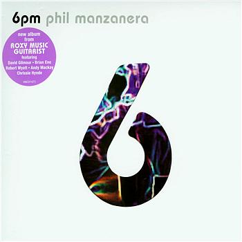 Phil Manzanera 6pm