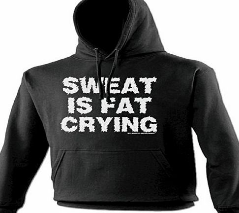 SWEAT IS FAT CRYING (L - BLACK) NEW PREMIUM HOODIE - slogan funny clothing joke novelty vintage retro top mens ladies girl boy sweatshirt men women hoody hoodies fashion urban cool geek shirt geek gym