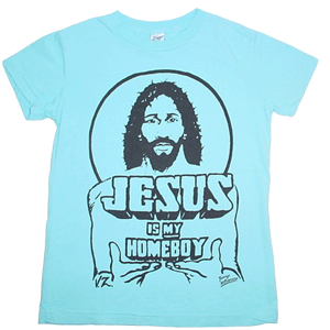 Teenage Millionaire Womens Jesus is My Homeboy Tee