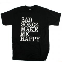 Mens The Quiet Life Sad Songs Make Me Happy Tee