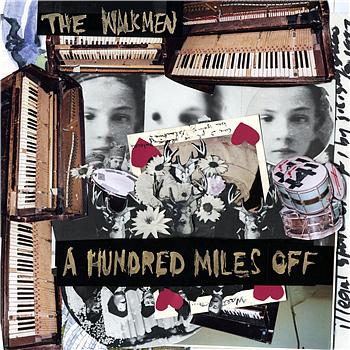 The Walkmen A Hundred Miles Off