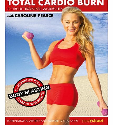 Total Cardio Burn (3 x Circuit Training Workouts) by Caroline Pearce