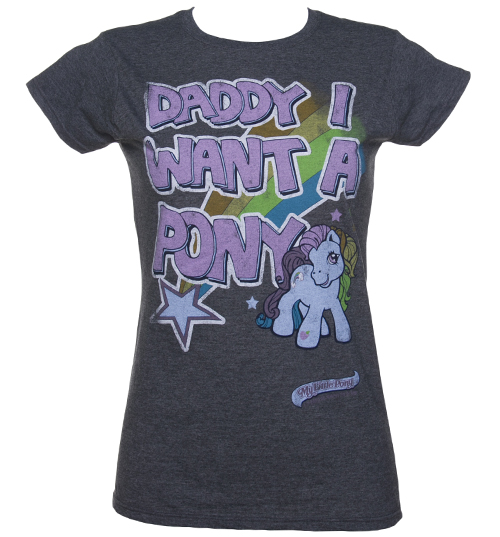 Ladies Dark Heather Daddy I Want A Pony My