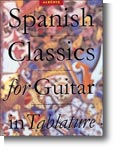 Spanish Classics For Guitar In Tablature