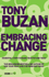 Master change and achieve your goals. Change is a feature of our lives. Everything around us and even inside us is constantly changing, whether we like it or not. In his latest bestseller, Tony Buzan draws on his highly effective Mind Mapping and men