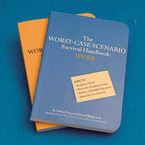 Work is bad enough, but what if things go really wrong? Hiding under your desk is not enough. Be