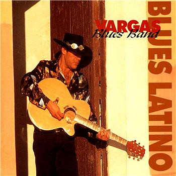 Vargas Blues Band Blues Latino