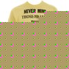 Nevermind T-Shirt (Yellow)